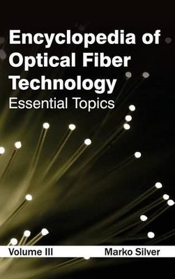 Encyclopedia of Optical Fiber Technology: Volume (Gebundene Ausgabe) (US IMPORT)