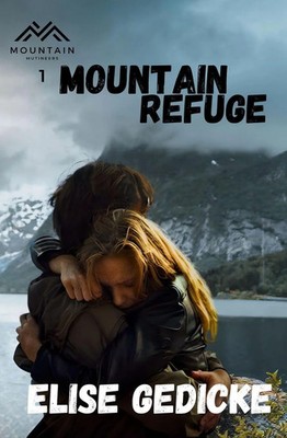 Elise Gedicke | Mountain Refuge | Taschenbuch | Englisch (2024) | EMG Publishing