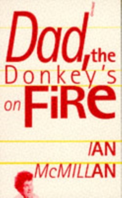 Dad, the Donkey's on Fire - Image 2