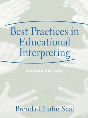 Best Practices in Educational Interpreting (2nd Edition) - paperback Seal, B...