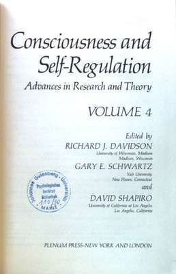 Consciousness and Self-Regulation. Advances in Research and Theory; Volume 4; Da