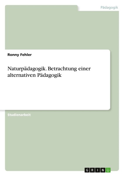Ronny Fehler | NaturpäDagogik. Betrachtung Einer Alternativen PäDagogik | Buch-image