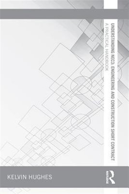 Understanding Nec3 : Engineering and Construction Short Contract: a Practical...