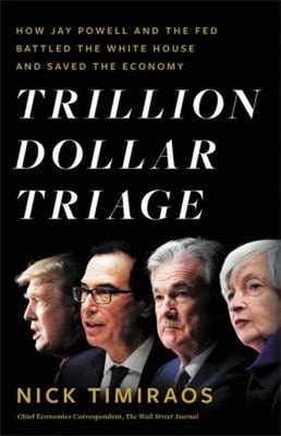 Trillion Dollar Triage : How Jay Powell and the Fed Battled a Pre
