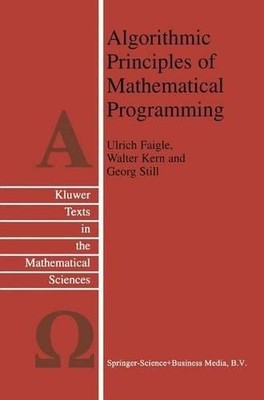 Algorithmic Principles of Mathematical Programming - 9789048161171