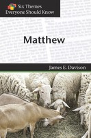 Matthew (Six Themes Everyone Should Know Series) | James E. Davison | Buch