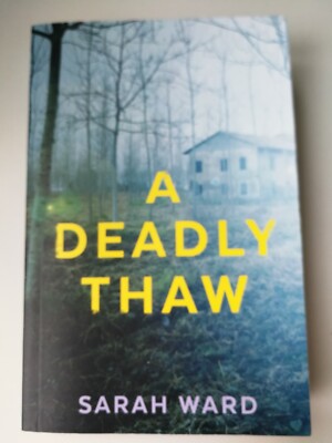 A Deadly Thaw - Sarah Ward, DC Childs Mystery, englische TB Ausgabe, ungelesen!