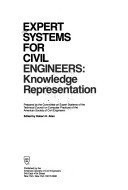 Expert Systems for Civil Engineers: Knowledge Representation