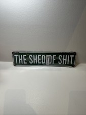 Funny Shed signs shed 