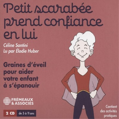 Elodie Huber Petit Scarabée Prend Confiance En Lui: Graines D'éveil Pour Ai (CD)