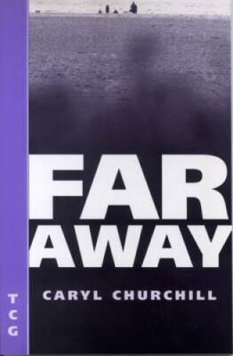 Far Away (Nick Hern Books Drama Classics) - Paperback By Churchill, Caryl - GOOD
