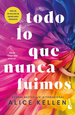 Todo Lo Que Nunca Fuimos / All That We Never Were (Deja Que Ocurra / Let It Be,