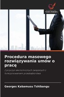 Georges Kabamusu Tshibangu | Procedura Masowego Rozwi¿Zywania UmóW O Prac¿