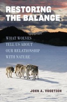 Restoring The Balance What Wolves Tell Us About Our Relationship With Nature