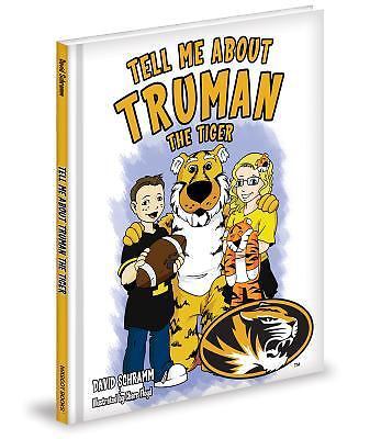 Tell Me about Truman the Tiger by David Schramm