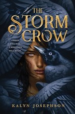 The Storm Crow - hardcover Josephson, Kalyn