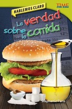 Hablemos Claro - La Verdad Sobre la Comida Paperback Stephanie Pa