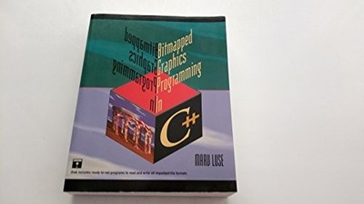 BITMAPPED GRAPHICS PROGRAMMING IN C++ By Marc Luse *Excellent Condition*