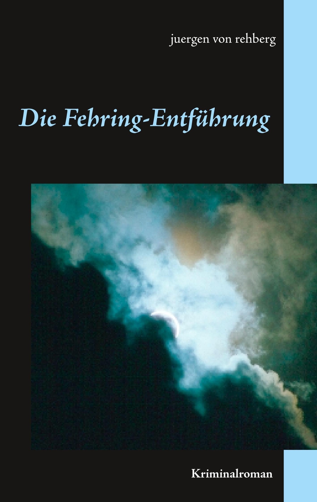 Thumbnail - Juergen Von Rehberg | Die Fehring-entführung | Taschenbuch | Deutsch