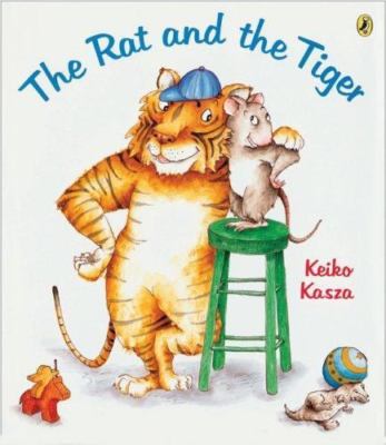 The Rat and the Tiger by Kasza, Keiko