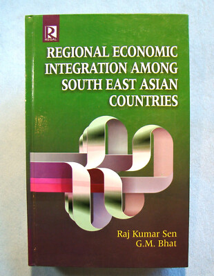 Regional Economic Integration Among South East Asian Countries ~2014 HC~ India