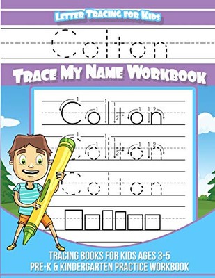 LETTER TRACING FOR KIDS COLTON TRACE MY NAME WORKBOOK: By Colton Books BRAND NEW