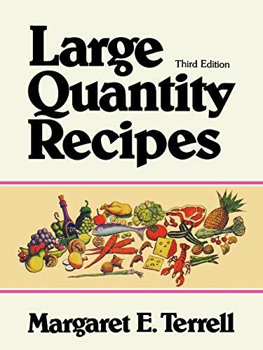 Large Quantity Recipes: Fourth Edition, Terrell 9780471288541 Free ...