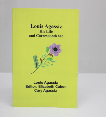 Alpha Editions - Louis Agassiz: His Life and Correspondence Taschenbuch