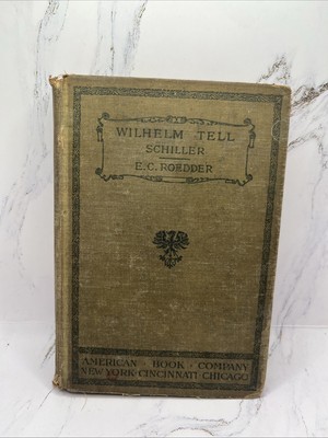 1905 Wilhelm Tell Schiller E.C. Roedder by Friedrich Schiller German