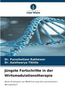 JüNgste Fortschritte In Der Wirtsmodulationstherapie | Rakhewar (U. A.) | Buch