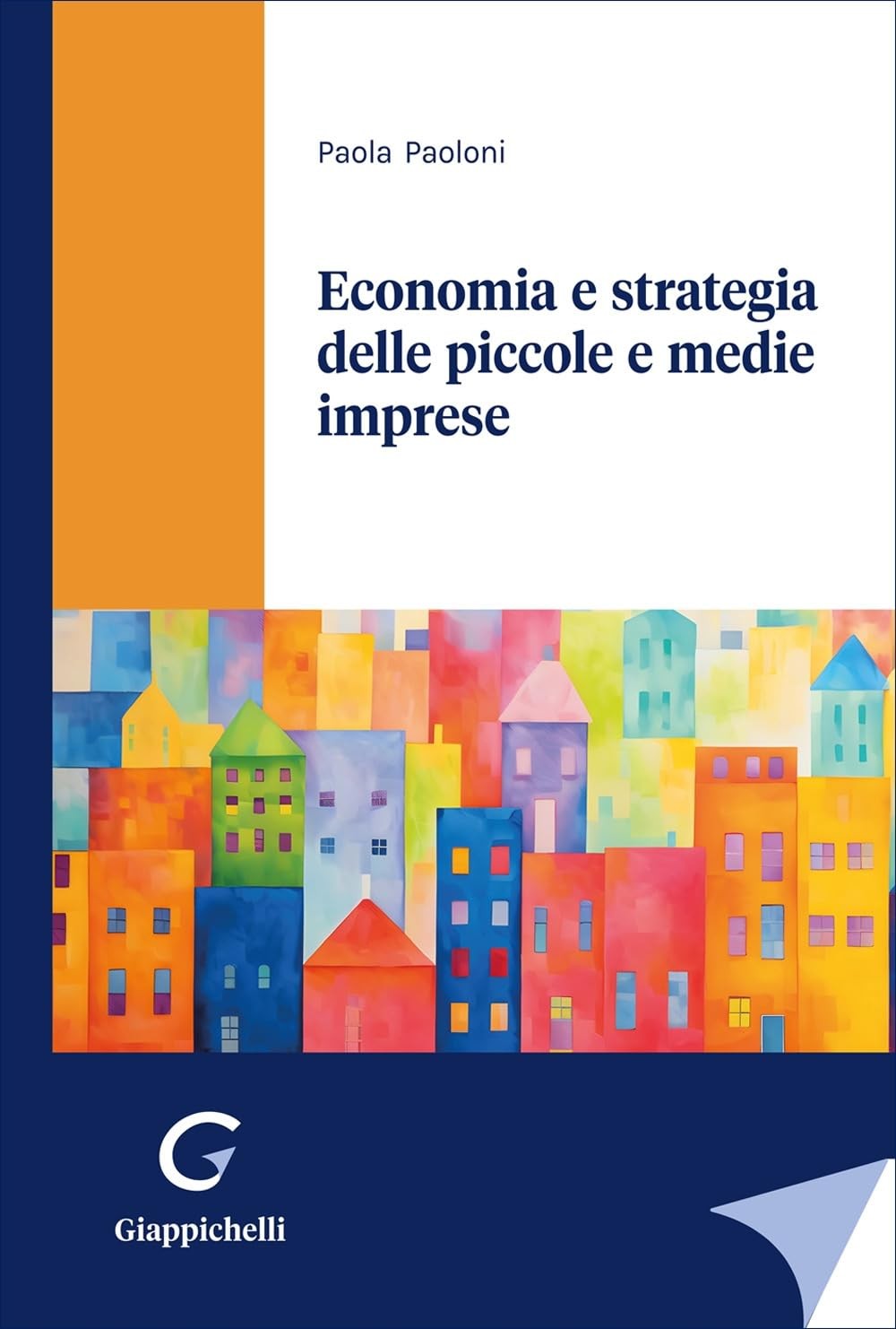 Paola Paoloni Economia e strategia delle piccole e medie imprese (Paperback)