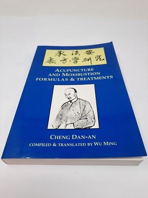Acupuncture And Moxibustion Formulas And Treatments By Cheng Dad-An Reference