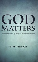 Tim Frisch | God Matters | Buch | Englisch (2014) | Gebunden | Westbow Press