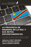 LA Provincia DE Maniema EN LA RDC Y SUS Retos SocioeconÓMicos Makinga (U. A.)