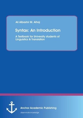 Syntax: An Introduction. A Textbook for University students of Linguistics & Tra