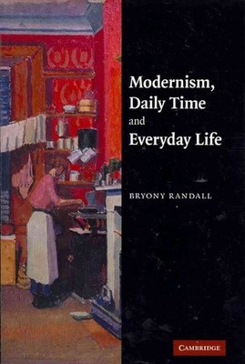 Modernism, Daily Time and Everyday Life by Bryony Randall (English) Paperback Bo