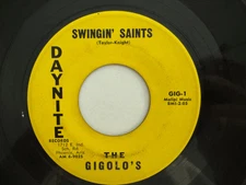 Garage Surf 45-The Gigolo's "Swingin' Saints"/"Nightly Creature" Daynite NM HEAR