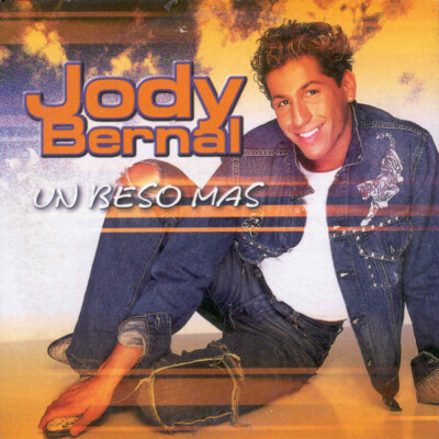 JODY BERNAL - Un beso mas 3TR CDS 2001 EUROPOP / LATIN
