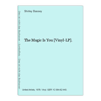 The Magic Is You [Vinyl-LP]. Bassey, Shirley: