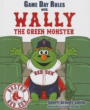 Game Day Rules With Wally the Green Monster by Sherri Graves Smith