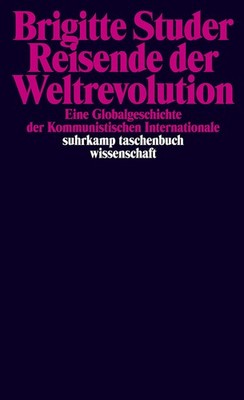 Brigitte Studer Reisende der Weltrevolution: Eine Global (Paperback) (UK IMPORT)