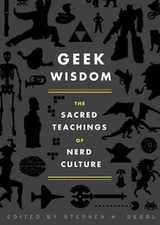 Geek Wisdom: The Sacred Teachings of Nerd Culture, Jemisin, N. K.,Valentine, Gen