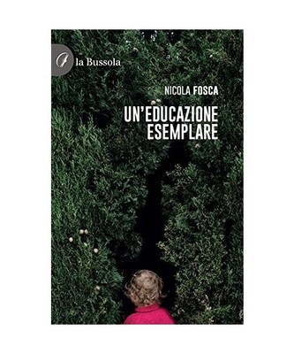 Un'educazione esemplare, Fosca, Nicola