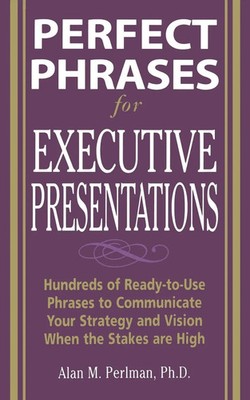 Perfect Phrases for Executive Presentations Alan M Perlman Taschenbuch Englisch