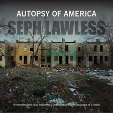 Autopsy of America: The Death of a Nation by Seph Lawless (Hardcover, 2017)