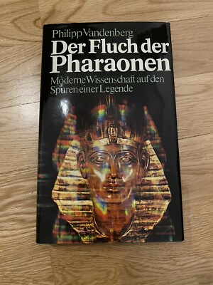 Der Fluch der Pharaonen : moderne Wiss. auf d. Spuren e. Legende Philipp Vandenb