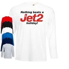 Nothing Beats A Jet2 Holiday Long Sleeve T-Shirt | Meme Funny | Jess Glynne