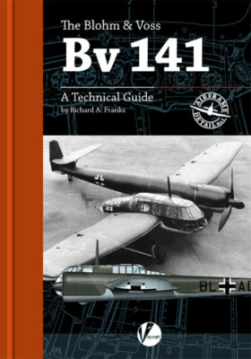 The Blohm & Voss Bv 141: A Technical Guide (Valiant Wings AD1)