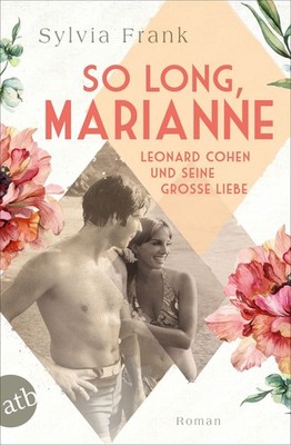 So long, Marianne   Leonard Cohen und seine große Liebe Roman