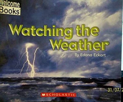 Watching the Weather (Watching - Unknown Binding, by Edana Eckart - Acceptable